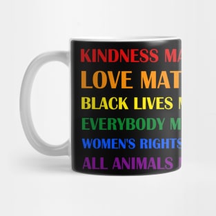 Love Peace Black Lives Women Rights Animals Rainbow Gay Equality Quote Colourful Gift Mug